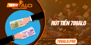 Rút Tiền 789alo